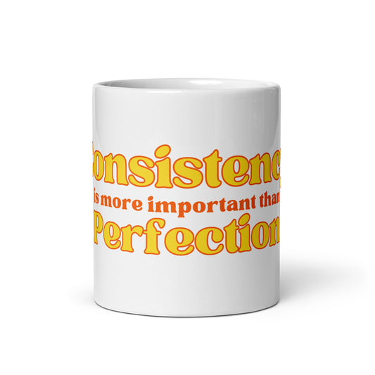 "Consistency Over Perfection" Coffee Mug