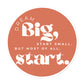 Etsy Seller Sticker - Dream Big & Start